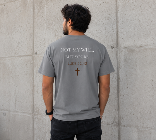 Surrendered T‑Shirt — Christian Faith Tee with Cross (Luke 22:42 "Not My Will, But Yours")