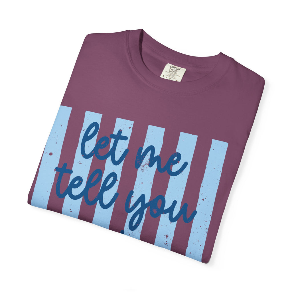 Let Me Tell You About My Jesus T-Shirt — Christian Faith Graphic Tee
