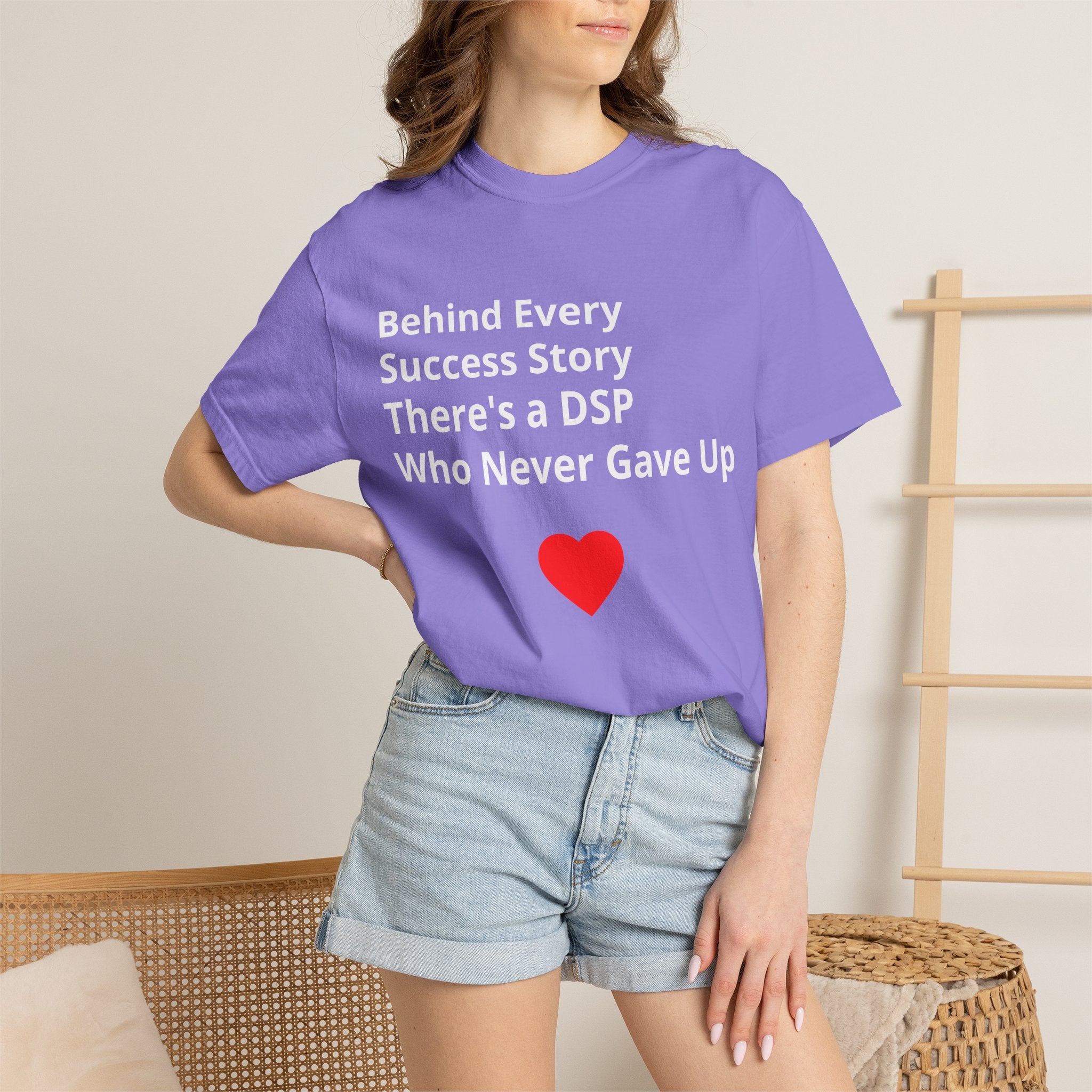 DSP Support T-Shirt — "Behind Every Success Story There's a DSP Who Never Gave Up"