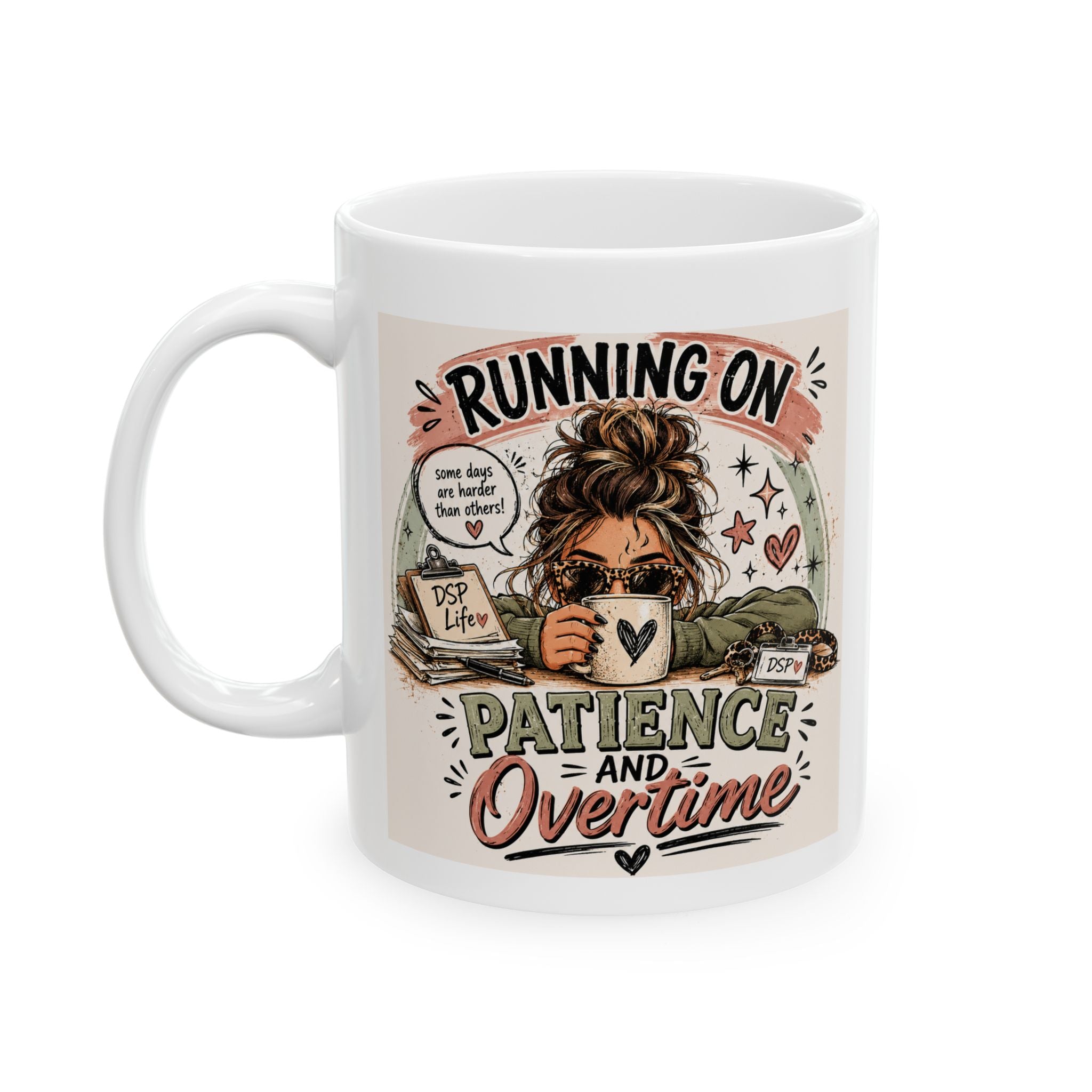 Funny DSP Mug- 'Running on Patience And Overtime Direct Support Professional Gift  Ceramic Coffee Cup 11oz