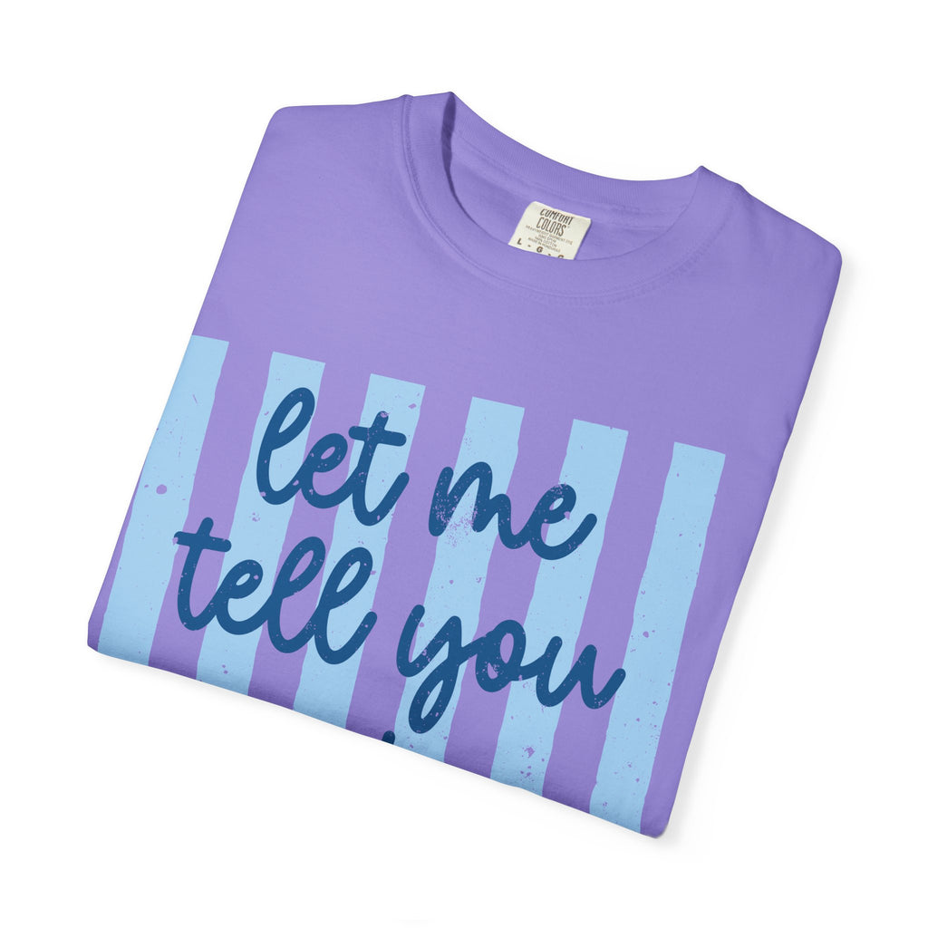 Let Me Tell You About My Jesus T-Shirt — Christian Faith Graphic Tee