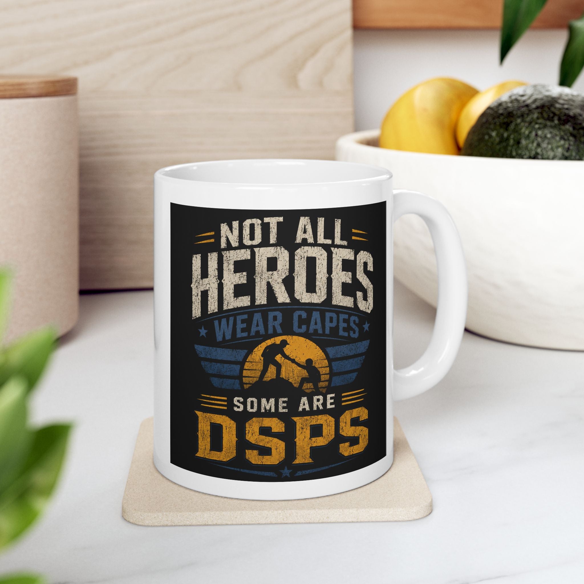 Not All Heroes Wear Capes DSP  Coffee Mug 11oz