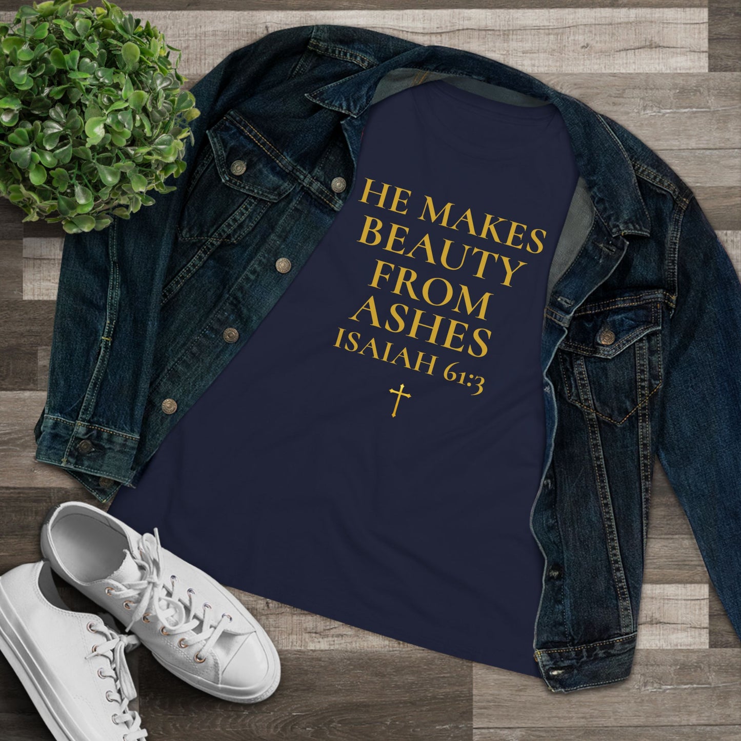 He Makes Beauty From Ashes Women's Tee — Isaiah 61:3 Inspirational Christian Shirt