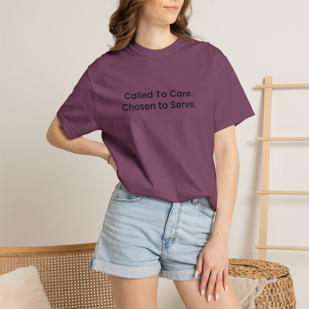 Called To Care. Chosen To Serve. T-Shirt