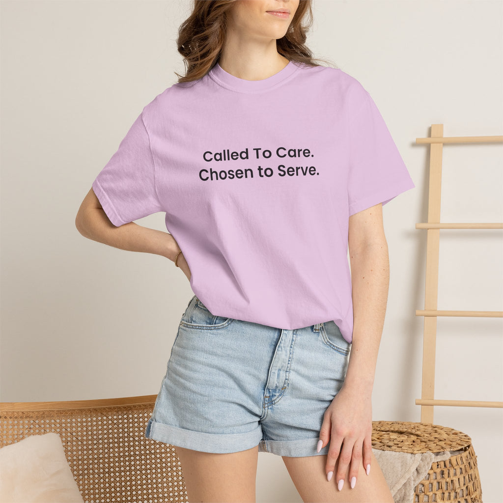 Called To Care. Chosen To Serve. T-Shirt