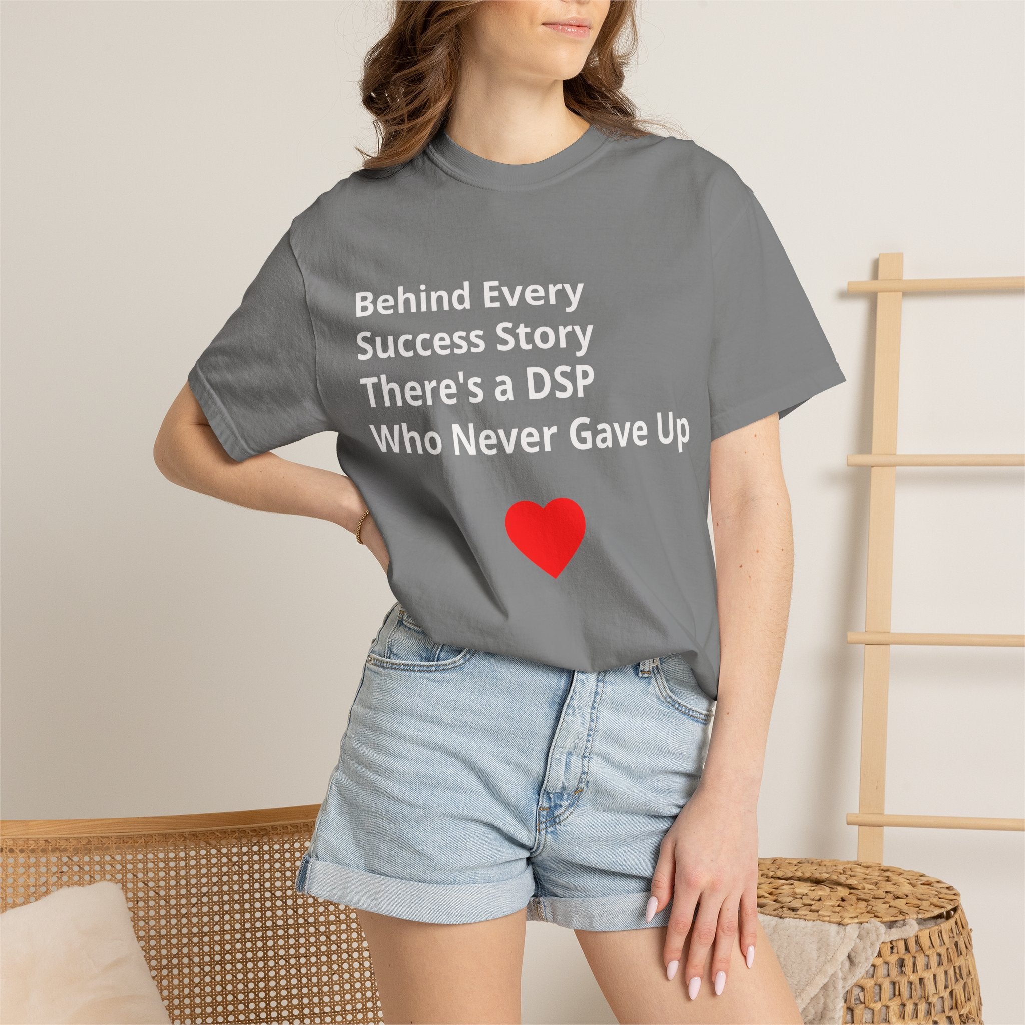 DSP Support T-Shirt — "Behind Every Success Story There's a DSP Who Never Gave Up"
