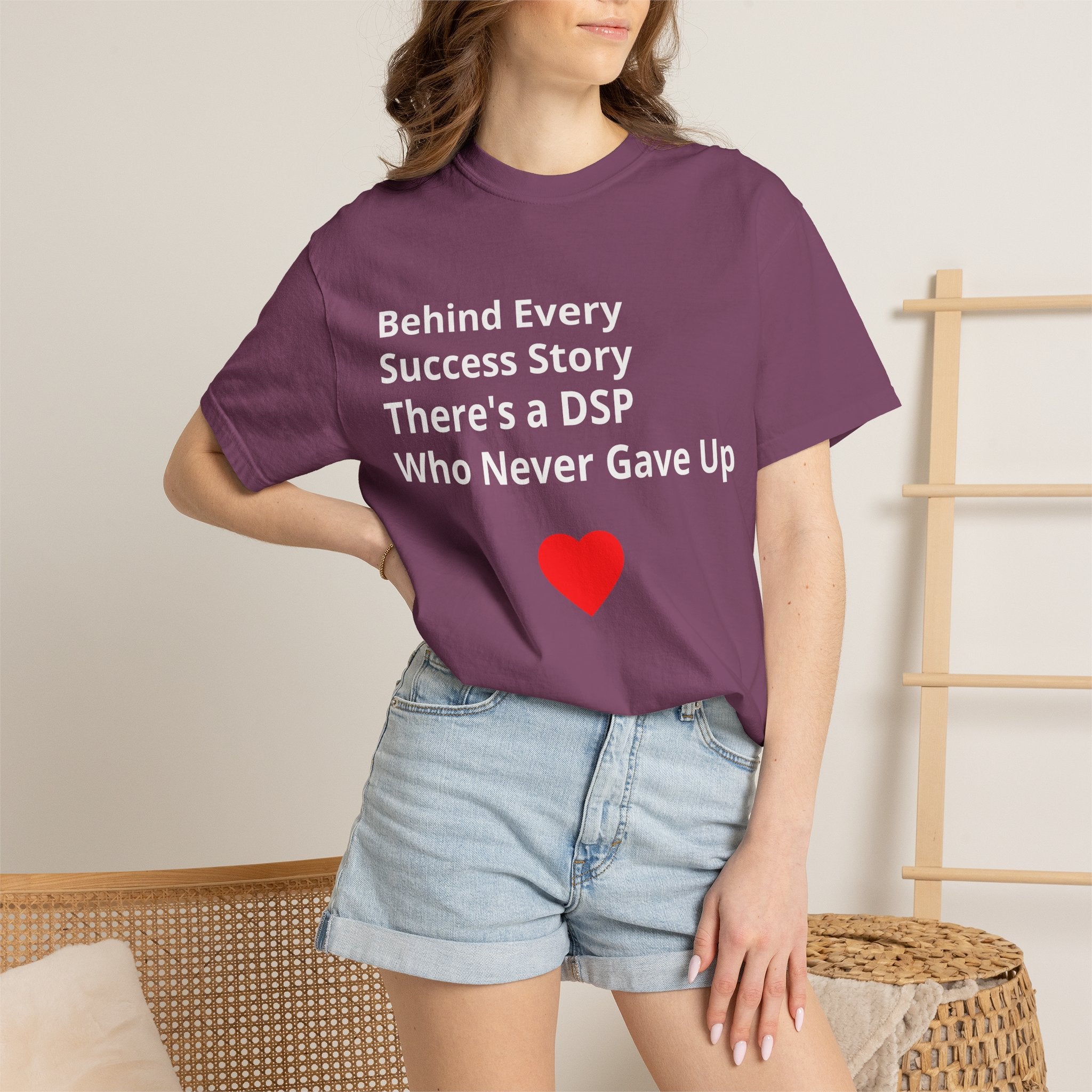 DSP Support T-Shirt — "Behind Every Success Story There's a DSP Who Never Gave Up"