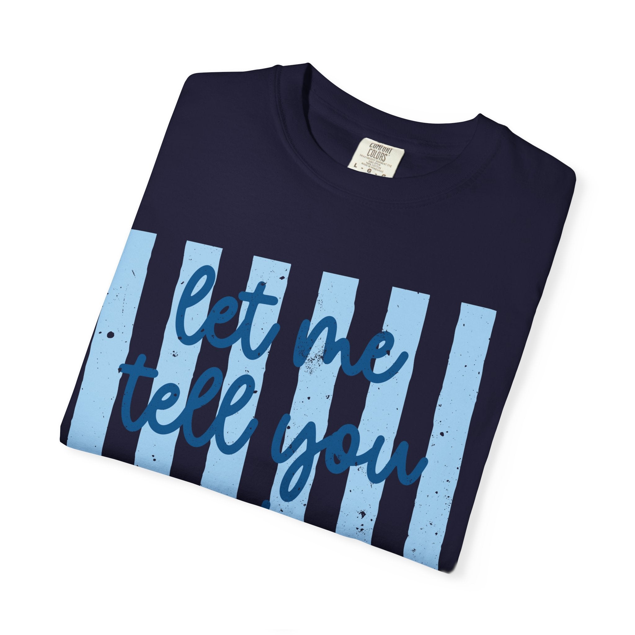 Let Me Tell You About My Jesus T-Shirt — Christian Faith Graphic Tee