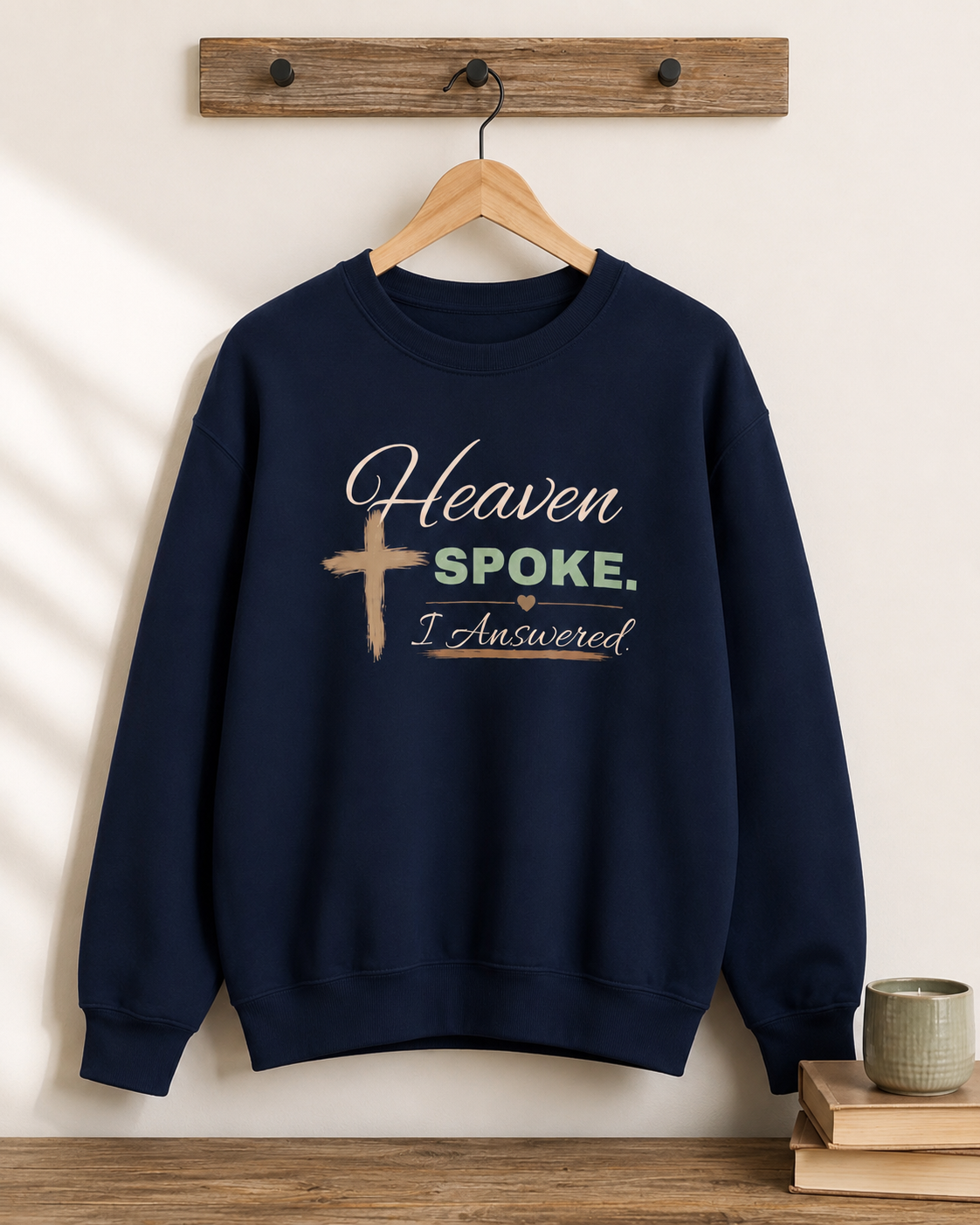 Heaven Spoke I Answered Christian Crewneck Sweatshirt