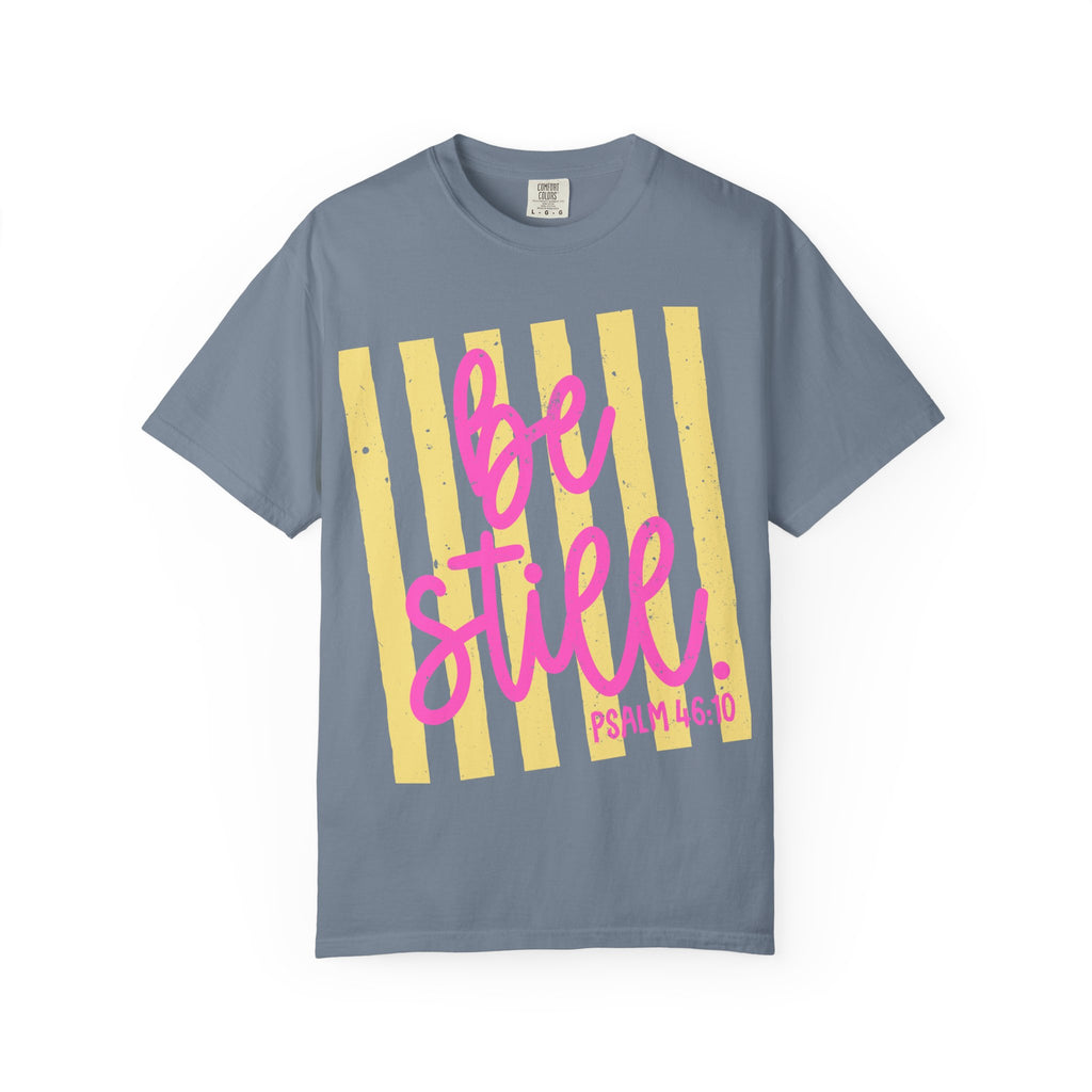 Be Still Psalm 46:10 T-Shirt — Inspirational Christian Graphic Tee