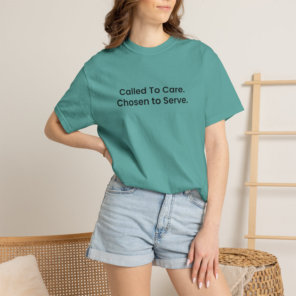 Called To Care. Chosen To Serve. T-Shirt