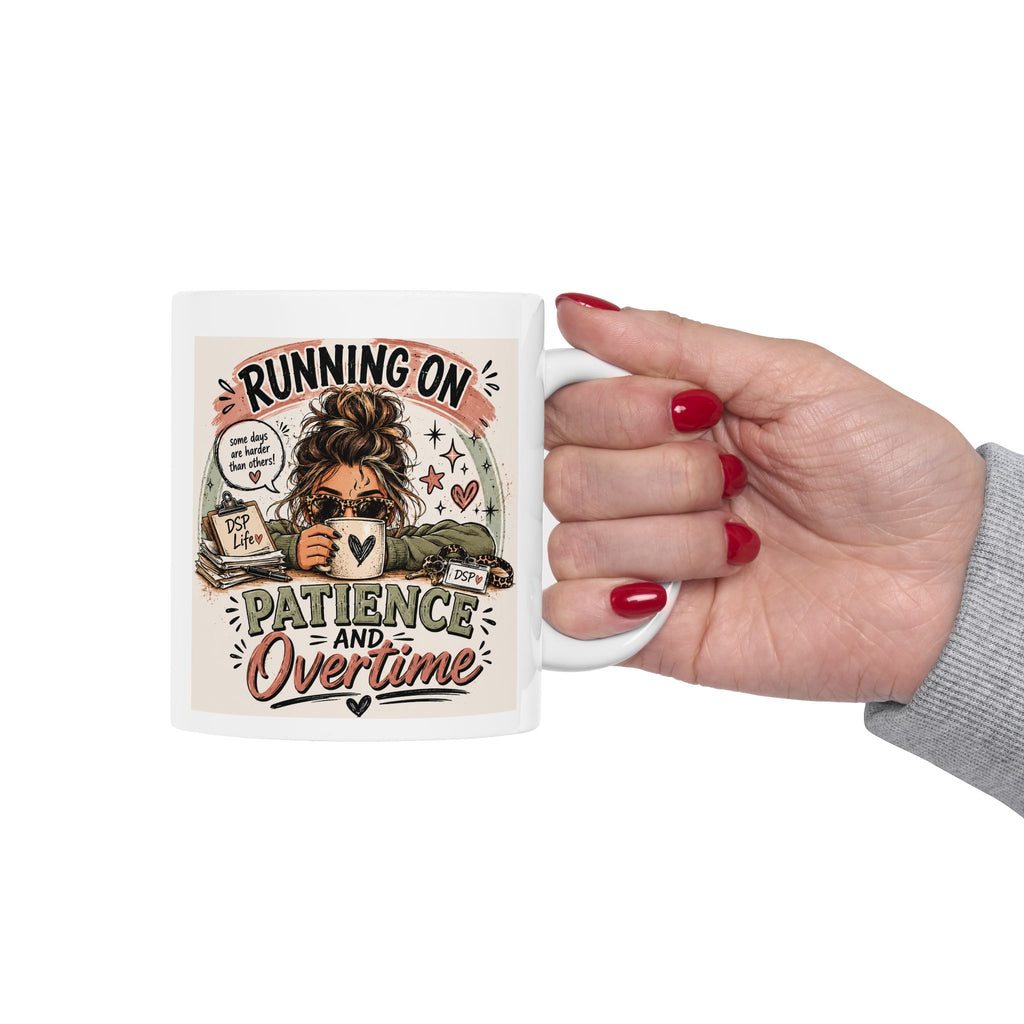 Funny DSP Mug- 'Running on Patience And Overtime Direct Support Professional Gift  Ceramic Coffee Cup 11oz