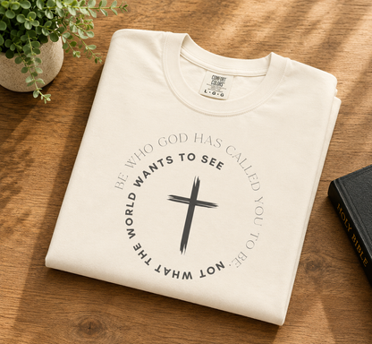 Christian Cross T-Shirt — Be Who God Has Called You To Be Inspirational Faith Tee